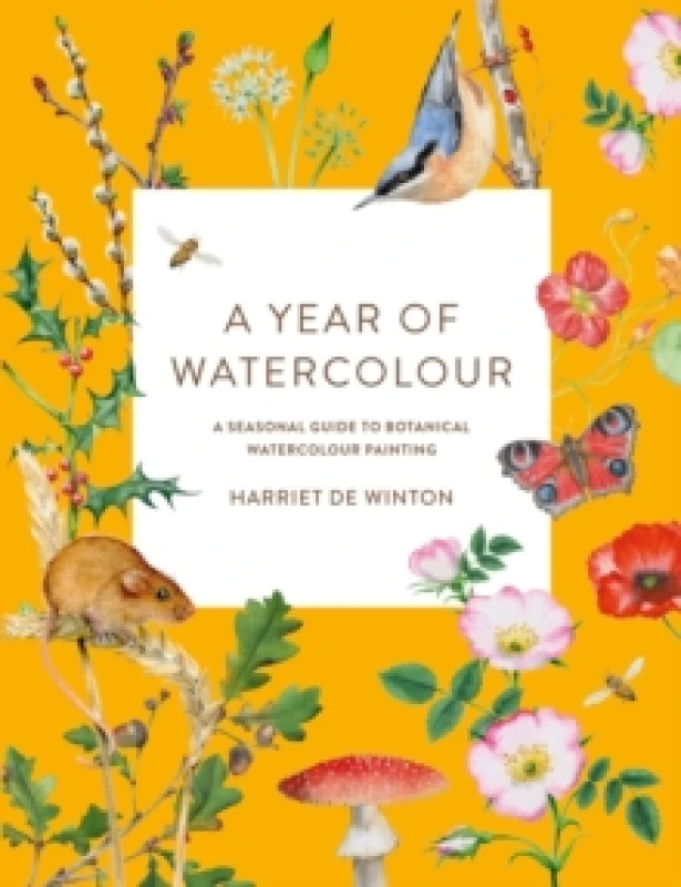 Image of A Year of Watercolour : A Seasonal Guide to Botanical Watercolour Painting Paperback / softback