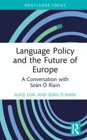 Image of Language Policy and the Future of Europe A Conversation with Sean O Riain
