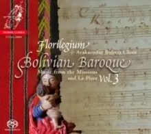 Image of Bolivian Baroque: Music from the Missions and La Plata