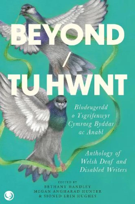 Image of Beyond/Tu Hwnt : anthology of Welsh Deaf and Disabled Writers Paperback / softback