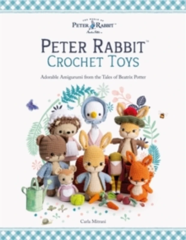Image of Peter Rabbit Crochet Toys : Adorable Amigurumi from the Tales of Beatrix Potter Paperback / softback