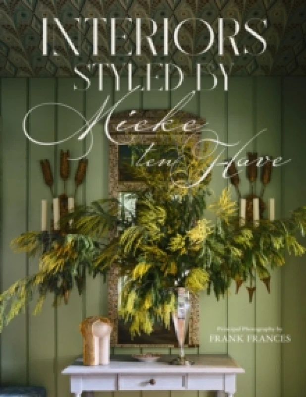 Image of Interiors: Styled by Mieke Ten Have. Hardback. By Mieke ten Have Books