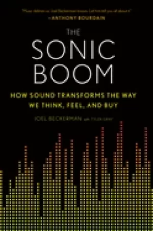 Image of sonic boom how sound transforms the way we think feel and buy