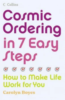 Image of Cosmic Ordering in 7 Easy Steps by Carolyn Boyes Paperback
