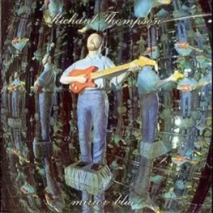 Image of Mirror Blue by Richard Thompson CD Album