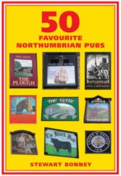 Image of Fifty Favourite Northumbrian Pubs by Stewart Bonney Paperback