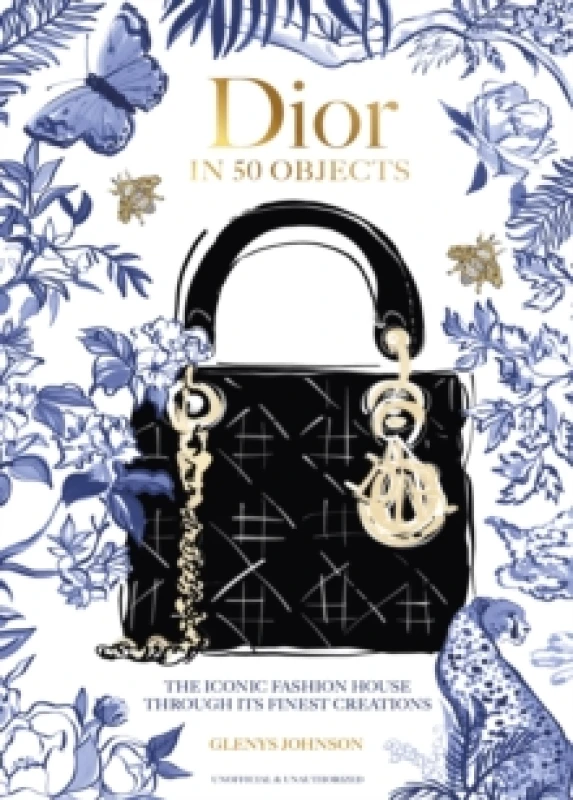 Image of Dior in 50 Objects. Hardback. By Alison Flood, Glenys Johnson Books