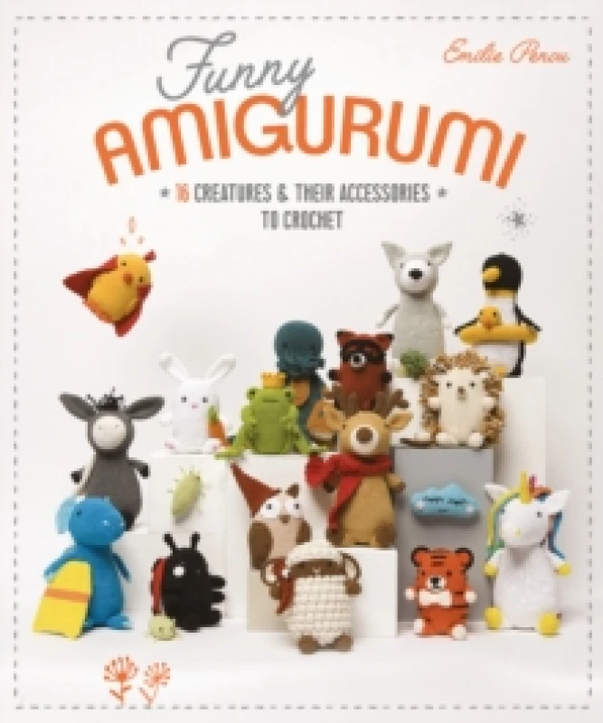 Image of Funny Amigurumi : 16 Creatures & Their Accessories to Crochet Paperback / softback
