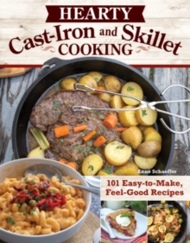 Image of Hearty Cast-Iron and Skillet Cooking : 101 Easy-to-Make, Feel-Good Recipes Paperback / softback