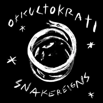Image of Okkultokrati - Snakereigns Vinyl