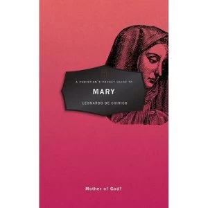 Image of A Christians Pocket Guide to Mary: Mother of God? by Leonardo Chirico (Paperback, 2017)