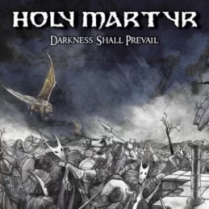 Image of Darkness Shall Prevail by Holy Martyr CD Album