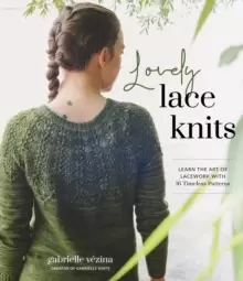 Image of Lovely Lace Knits : Learn the Art of Lacework with 16 Timeless Patterns