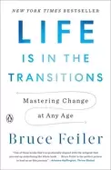 Image of life is in the transitions mastering change at any age