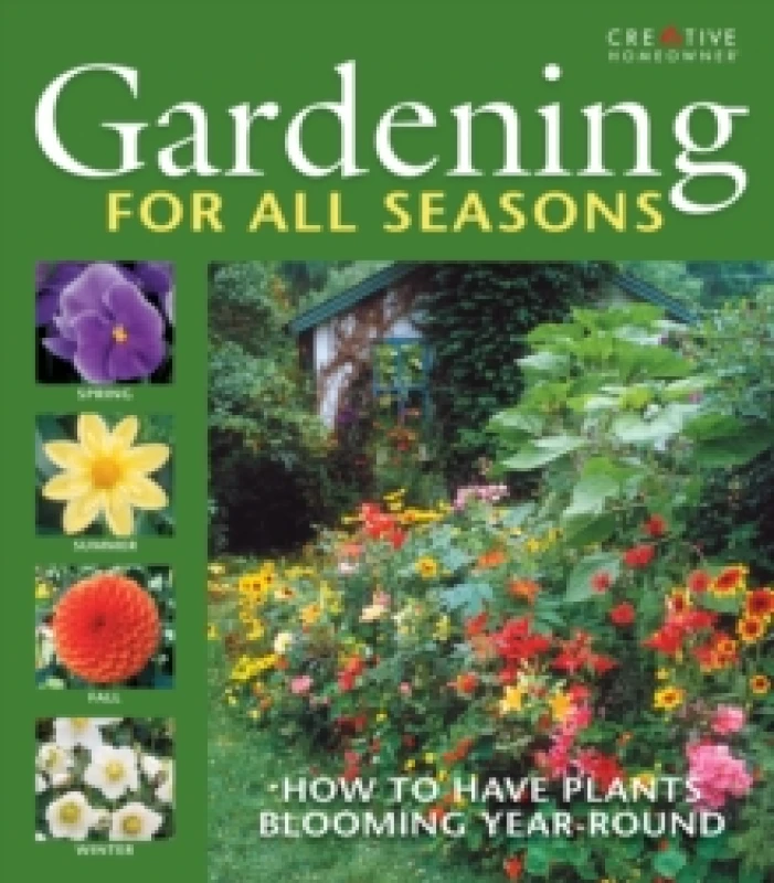 Image of Gardening for All Seasons : Your How-To Guide to a Thriving & Blooming Garden Year-Round Hardback