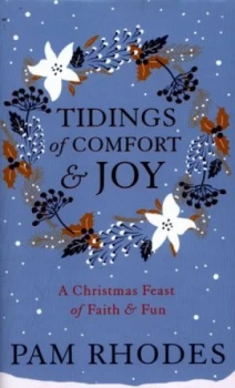 Image of Tidings of Comfort and Joy by Pam Rhodes Hardback