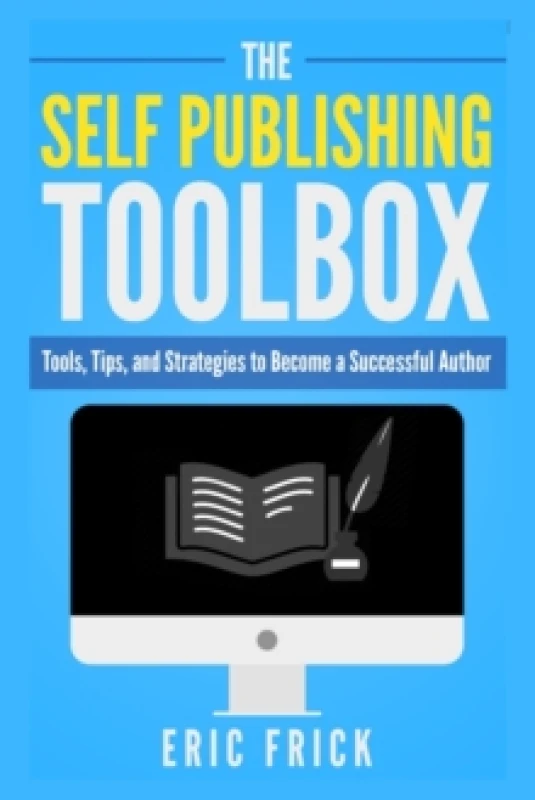 Image of The Self Publishing Toolbox : Tools, Tips, and Strategies for Becoming a Successful Author Paperback / softback