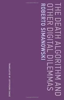 Image of The Death Algorithm and Other Digital Dilemmas