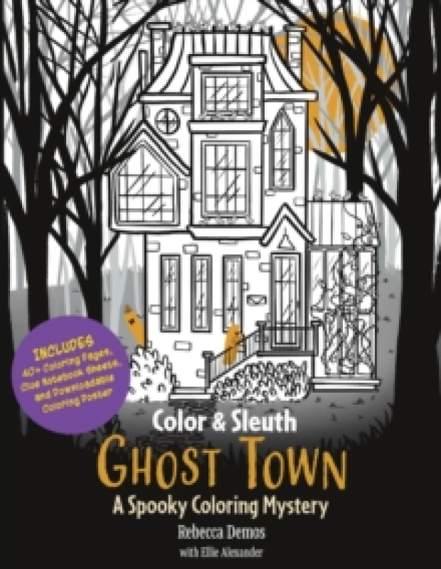 Image of Color & Sleuth: Ghost Town. Paperback. By Rebecca Demos, Ellie Alexander Books