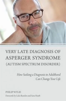 Image of Very late diagnosis of Asperger syndrome autism spectrum disorder by Philip Wylie