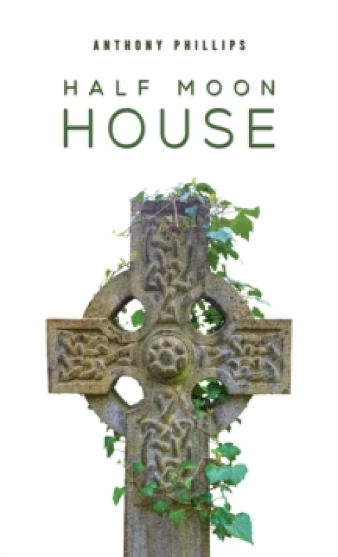 Image of Half Moon House. Paperback. By Anthony Phillips Books
