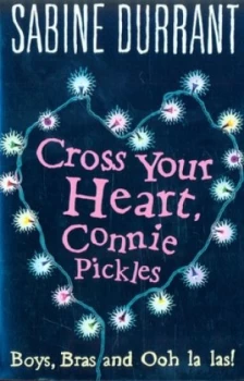 Image of Cross Your Heart Connie Pickles by Sabine Durrant Book