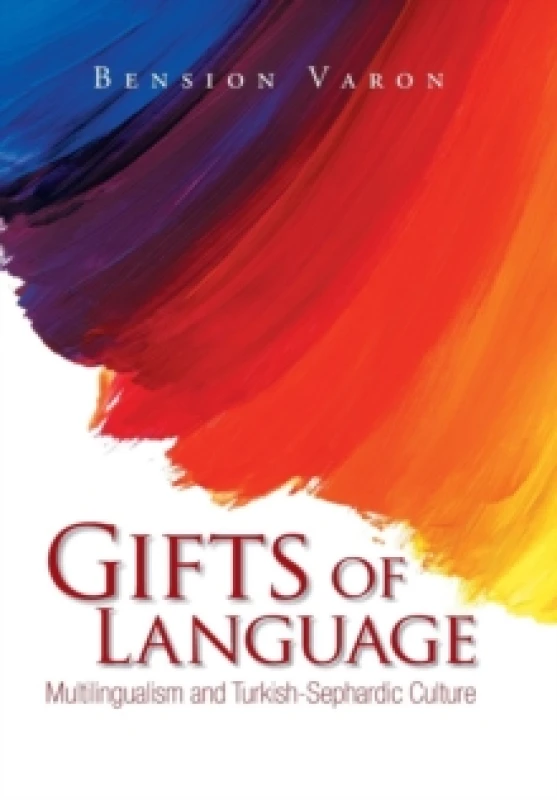 Image of Gifts of Language : Multilingualism and Turkish-Sephardic Culture Hardback