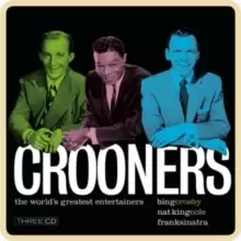 Image of Crooners: Crosby, Cole, Sinatra