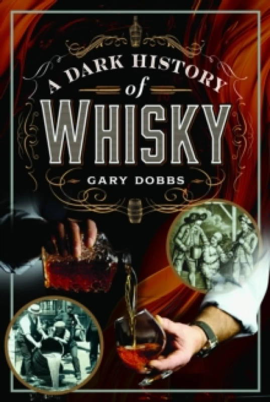 Image of A Dark History of Whisky Hardback