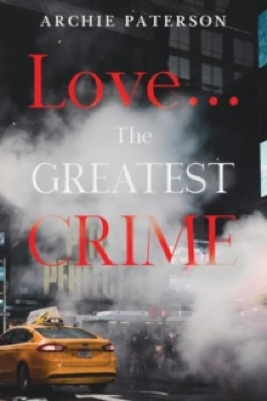 Image of Love... The Greatest Crime Paperback / softback