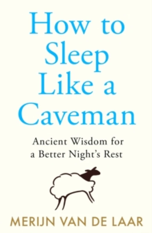 Image of How to Sleep Like a Caveman. Paperback. By Merijn van de Laar Books