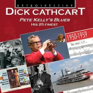 Image of Pete Kellys Blues His 25 Finest by Dick Cathcart CD Album