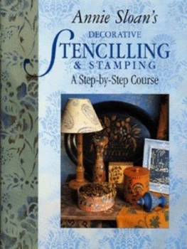 Image of Annie Sloans Decorative Stencilling and Stamping by Annie Sloan and Geoff Dann Hardback