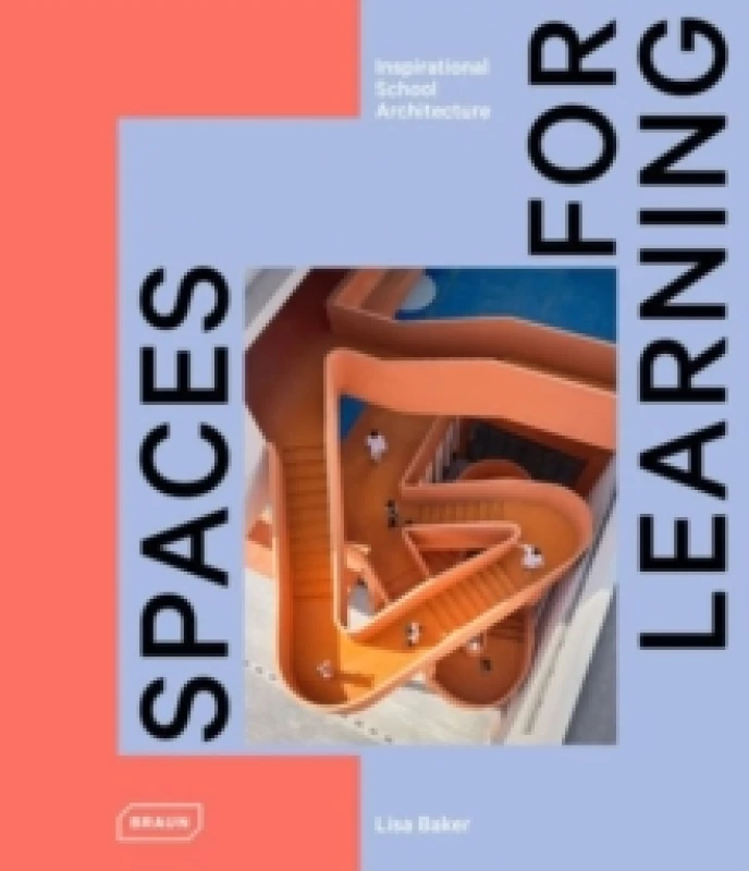 Image of Spaces for Learning : Inspirational School Architecture Hardback