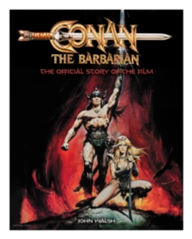 Image of Conan the Barbarian: The Official Story of the Film Hardback
