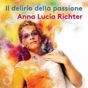 Image of Anna Lucia Richter Il Delirio Della Passione by Claudio Monteverdi CD Album
