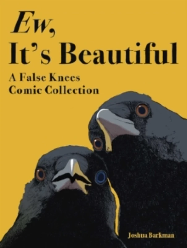 Image of Ew, It's Beautiful : A False Knees Comic Collection Paperback / softback
