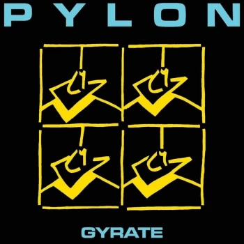 Image of Pylon - Gyrate Vinyl