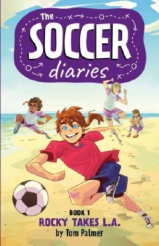 Image of The Soccer Diaries Book 1: Rocky Takes L.A. : Volume 1 Paperback / softback