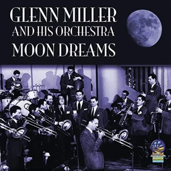 Image of Glen Miller - MOON DREAMS CD