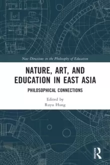 Image of Nature, Art, and Education in East Asia : Philosophical Connections