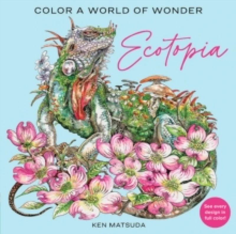 Image of Ecotopia : Color a World of Wonder Multiple-component retail product, part(s) enclose