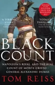 Image of The Black Count : Glory, revolution, betrayal and the real Count of Monte Cristo
