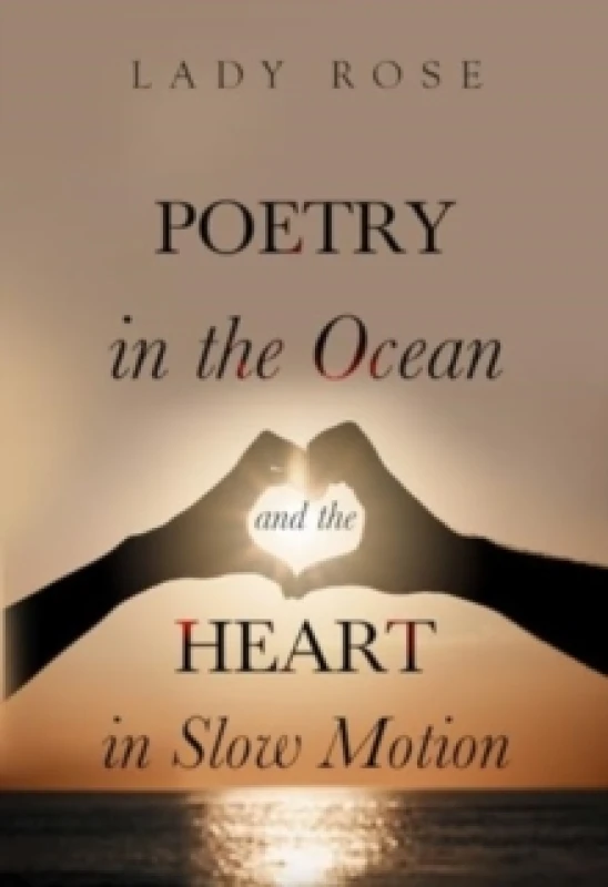 Image of Poetry in the Ocean and the Heart in Slow Motion Paperback / softback