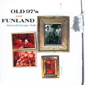 Image of Stoned/Garage Sale by Old 97's & Funland CD Album