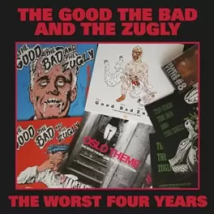 Image of Worst Four Years by The Good, the Bad and the Zugly CD Album