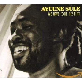 Image of Ayuune Sule - We Have One Destiny CD