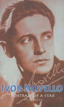 Image of Ivor Novello by Paul Webb Hardback