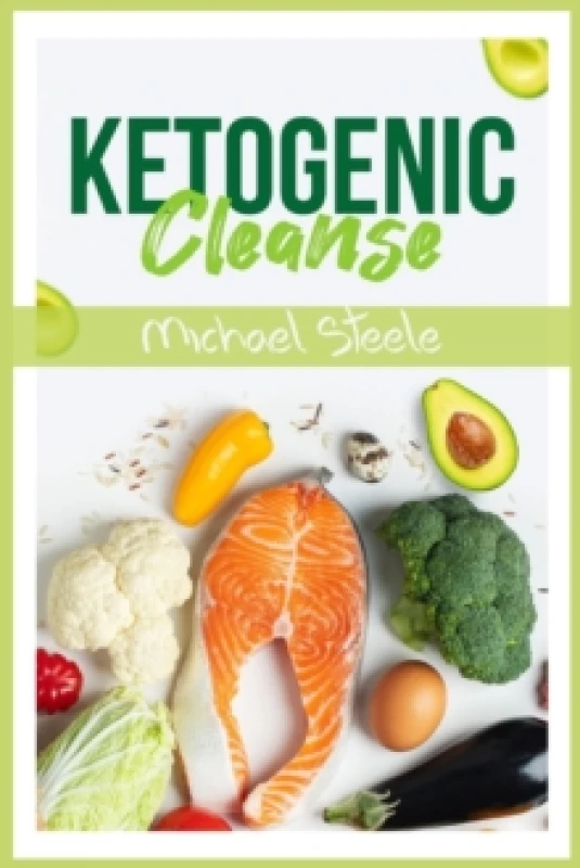 Image of Ketogenic Cleanse : The Complete Keto Diet Success Guide. Reset Your Metabolism with Delicious Whole-Food Recipes and Meal Plans (2022 Edition for Beg