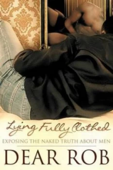 Image of Lying Fully Clothed by Dear Rob Paperback